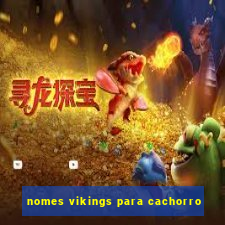 nomes vikings para cachorro